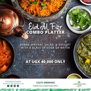 Celebrate Eid Al-Fitr With Our Delicious Combo Platter At Only UGX 40,000 -Says Kabira Country Club