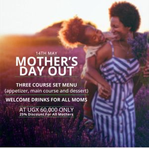 'Mums Deserve The Very Best, Treat Her To An Unforgettable Mother's Day At Only UGX 60,000' -Says Kabira Country Club