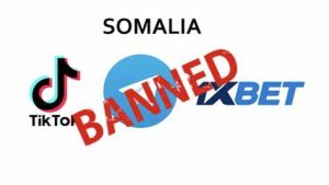Somalia Bans TikTok, Telegram And 1XBet